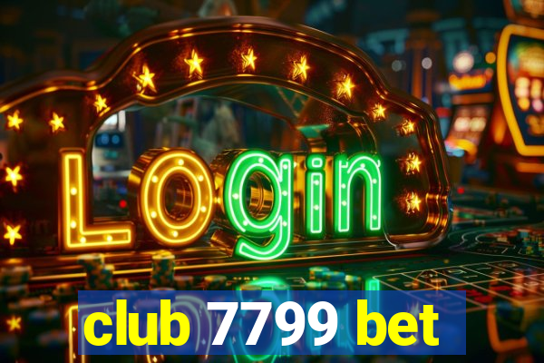 club 7799 bet